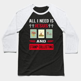 I Need Jesus And Stamp Collecting Stamps Philately Philatelist Baseball T-Shirt